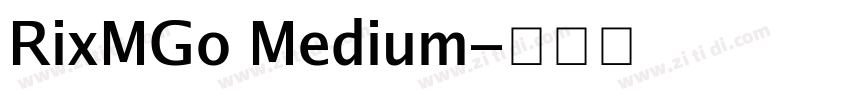 RixMGo Medium字体转换 RixMGo Medium字体转换